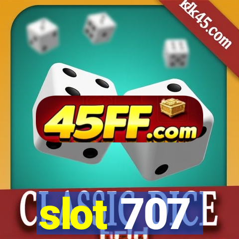 slot 707